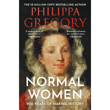 Normal Women: The Sunday Times Bestseller – 900 Years of Women Making History