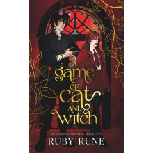 A Game of Cat and Witch: A Spicy Witch & Shifter Paranormal Academy Romance (Monstrous Shifters)