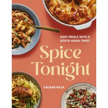 Spice Tonight: Easy meals with a South Asian twist
