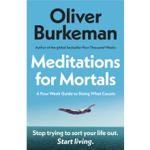 Meditations for Mortals: The instant Sunday Times bestseller that will change your life