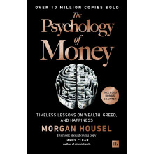 The Psychology of Money: Timeless lessons on wealth, greed, and happiness