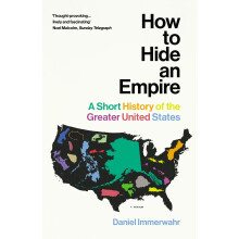 How to Hide an Empire: America beyond its borders - an empire that hides in plain sight