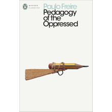 Pedagogy of the Oppressed (Penguin Modern Classics)
