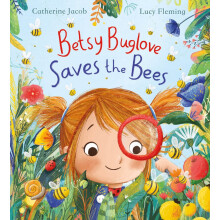 Betsy Buglove Saves the Bees (PB): 1