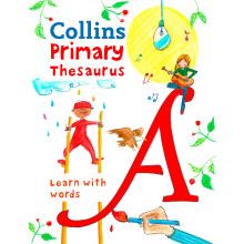 Primary Thesaurus: Illustrated thesaurus for ages 7+ (Collins Primary Dictionaries)