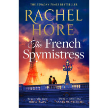 The French Spymistress: The brand-new WW2 historical fiction novel from the Sunday Times bestseller, for fans of Dinah Jeffries and Santa Montefiore