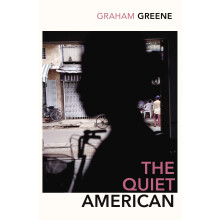 The Quiet American: Discover Graham Greene’s prescient political masterpiece (Vintage Classics)