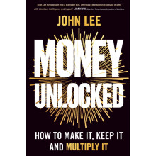 Money Unlocked: How to Make It, Keep It and Multiply It: THE NEW YORK TIMES BESTSELLER