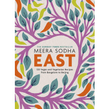 East: An Asian cookbook filled with 120 easy and delicious vegetarian and vegan recipes