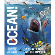 Knowledge Encyclopedia Ocean!: Our Watery World As You've Never Seen It Before (Knowledge Encyclopedias)