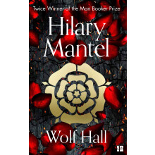 Wolf Hall: The Booker Prize-winning and bestselling first novel in the Wolf Hall trilogy, now a major TV series