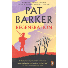 Regeneration: The first novel in the Booker Prize-winning World War One trilogy: 1