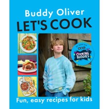 Let’s Cook: Fun and easy recipes for kids from the CBBC show Cooking Buddies