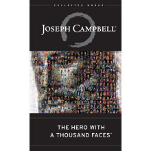 The Hero with A Thousand Faces (The Collected Works of Joseph Campbell)