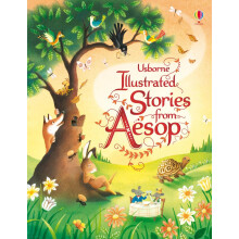 Illustrated Stories from Aesop: A Beautifully Illustrated Collection of Timeless Fables for Children (Usborne Illustrated Story Collections)