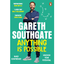 Anything is Possible: Inspirational lessons from one of the greatest England football managers