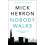 Nobody Walks: Mick Herron 1