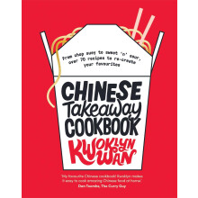 Chinese Takeaway Cookbook: From Chop Suey to Sweet 'n' Sour, Over 70 Recipes to Re-create Your Favourites