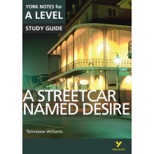 A Streetcar Named Desire York Notes A-level English Literature - for 2026, 2027 exams: everything you need to catch up, study and prepare for 2023 as
