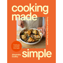 Cooking Made Simple: Foolproof recipes for busy people