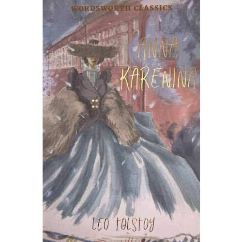 Anna Karenina (Wordsworth Classics)