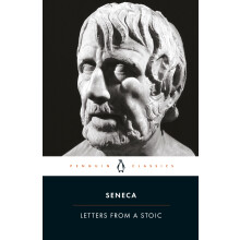 Letters from a Stoic: Epistulae Morales Ad Lucilium (Penguin Classics)