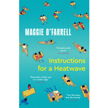 Instructions for a Heatwave: The Sunday Times Bestseller from the Author of Hamnet