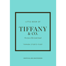 Little Book of Tiffany & Co.: The story of the iconic jewellery brand