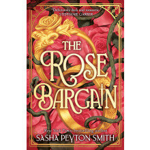 The Rose Bargain: An instant New York Times and Sunday Times bestseller! New for 2025, a sweepingly romantic fantasy novel for young adults