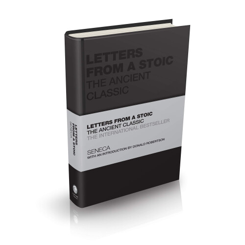 Letters from a Stoic: The Ancient Classic (Capstone Classics)