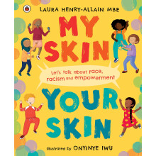 My Skin, Your Skin: Let's talk about race, racism and empowerment