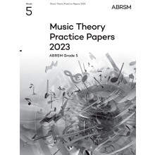 Music Theory Practice Papers 2023, ABRSM Grade 5 (Theory of Music Exam papers & answers (ABRSM))