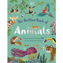 The Bedtime Book of Animals: Take a Peek at more than 50 of your Favourite Animals