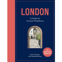 London: A Guide for Curious Wanderers: The Sunday Times Bestseller