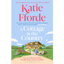 A Cottage in the Country: The new uplifting and heartwarming Sunday Times bestseller and perfect holiday read