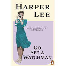 Go Set a Watchman: The landmark follow-up to the bestselling, Pulitzer Prize-winning To Kill a Mockingbird