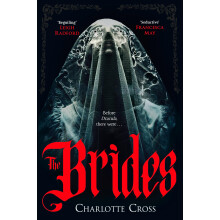 The Brides: A dark Dracula prequel full of toxic love and monstrous ambition