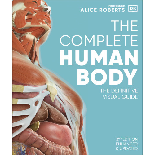 The Complete Human Body: The Definitive Visual Guide (DK Human Body Guides)
