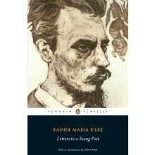Letters to a Young Poet: Rainer Maria Rilke (Penguin Classics)