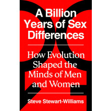 A Billion Years of Sex Differences: How Evolution Shaped the Minds of Men and Women