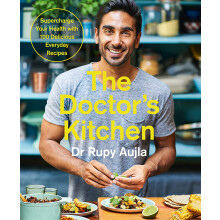 The Doctor’s Kitchen: Supercharge your health with 100 delicious everyday recipes: Supercharge your health with 100 delicious everyday recipes