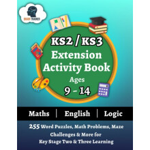 KS2/KS3 Extension Activity Book Ages 9-14 - 255 Word Puzzles, Math Problems, Maze Challenges & More For Key Stage Two & Three Learning