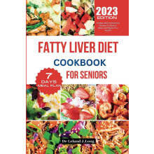 FATTY LIVER DIET COOKBOOK FOR SENIORS: 20 Days With 20 Delicious Recipes to Cleanse Detox and Regain Your Health
