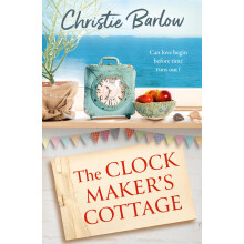 The Clockmaker’s Cottage: The brand new heartwarming escapist Puffin Island beach read romance for summer 2026, from the bestselling author of Love
