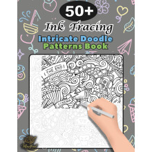 Ink Tracing Doodle Book for Adults: 50+ Intricate Doodle Patterns to Trace Mindfully, Relax Your Mind, and Release Stress (Tracing books)