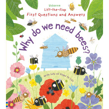 Why Do We Need Bees? (Lift-the-Flap First Questions and Answers): 1
