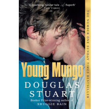Young Mungo: The No. 1 Sunday Times Bestseller, from the Booker Prize-winning author of Shuggie Bain