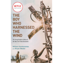 The Boy Who Harnessed the Wind: Young Readers Edition