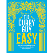 The Curry Guy Easy: 100 fuss-free British Indian Restaurant classics to make at home