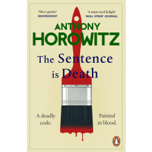 The Sentence is Death: A mind-bending murder mystery from the bestselling author of THE WORD IS MURDER: 2 (Hawthorne, 2)